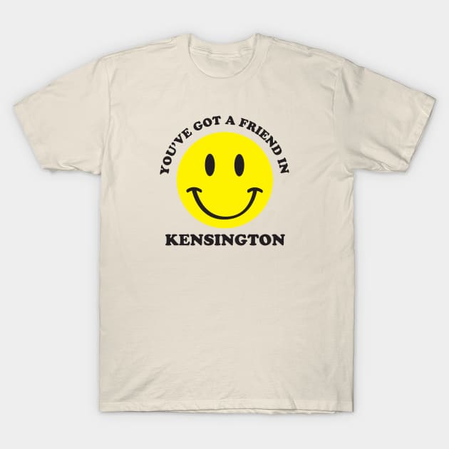 Friend in Kensington T-Shirt by CKline